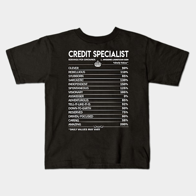 Credit Specialist T Shirt - Credit Specialist Factors Daily Gift Item Tee Kids T-Shirt by Jolly358
